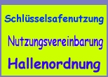Schlüsselsafes-, Nutzungs- und Hallenordnung